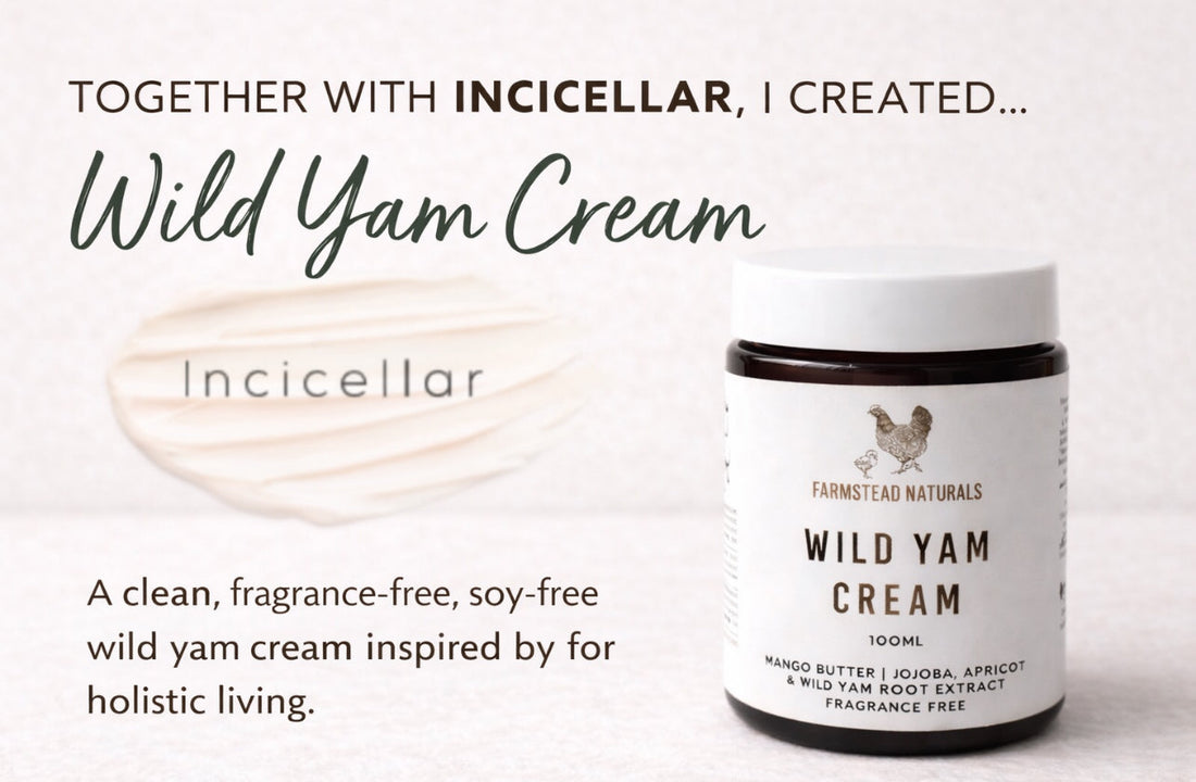 Why I Created Our Wild Yam Cream: A Holistic, Ingredient-Led Journey